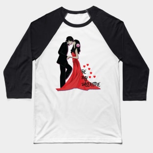 Be My Valentine - Valentines Day Baseball T-Shirt